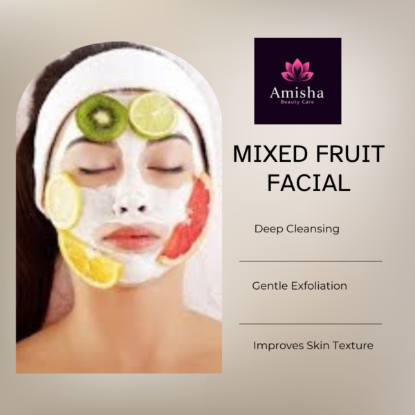 mixed fruit facial in agra at amisha beauty care
